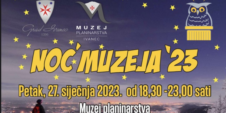 NOĆ MUZEJA Dođite u petak, 27. siječnja, na Noć muzeja u Muzej planinarstva Ivanec!