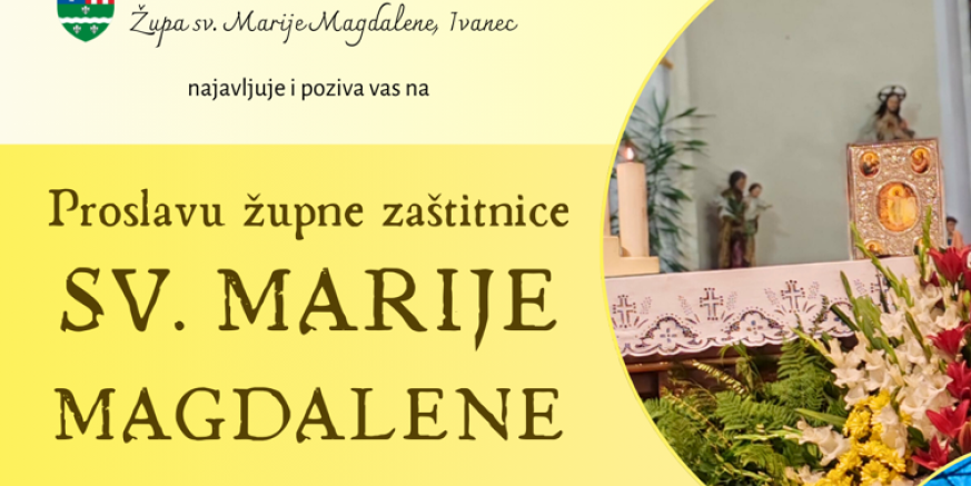 MAGDALENJE U IVANCU Sutra počinje trodnevna duhovna priprava i svečana proslava u Ivancu