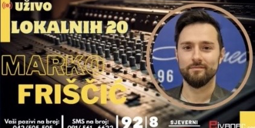GOSTOVANJE ZAMJENIKA GRADONAČELNIKA MARKA FRIŠČIĆA U EMISIJI „LOKALNIH 20“ RADIJA SJEVERNI FM
