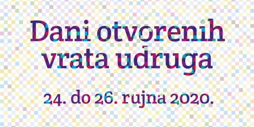 NA PAŽNJU UDRUGAMA Do 21. 09. prijavite se za sudjelovanje na Danima otvorenih vrata udruga 2020.