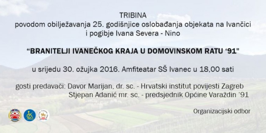 Tribina „Branitelji ivanečkoga kraja u Domovinskom ratu 1991.“